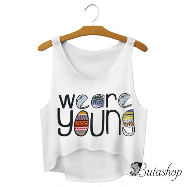 Топ We Are Young - az.butashop.com