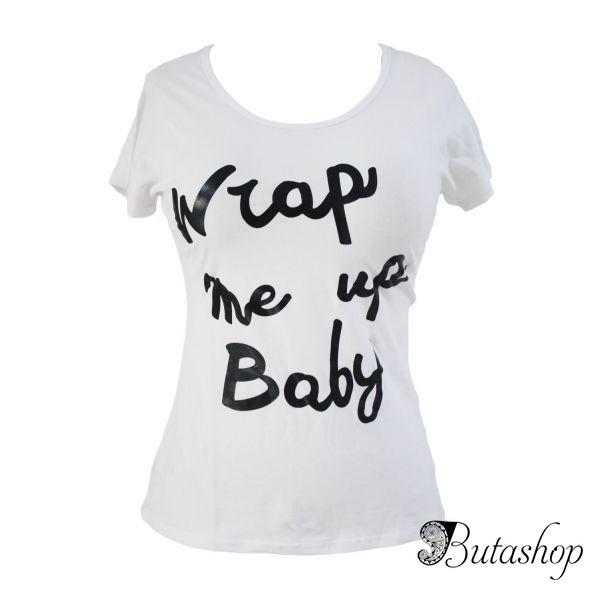 Футболка Wrap Me Up Baby - az.butashop.com